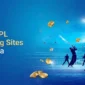 Best IPL Betting Sites in India